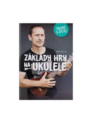 Časově Omezené Matěj Homola- Základy hry na ukulele