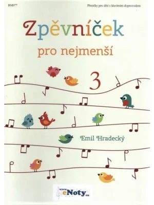 Zpěvníček pro nejmenší 3 - Hradecký Emil Tovární Cena