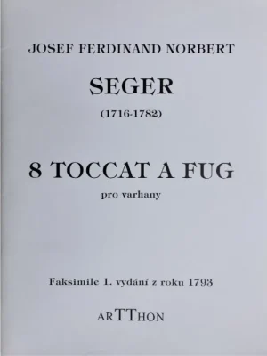 Josef Ferdinand Norbert Seger - 8 toccat a fug Cenová Bomba