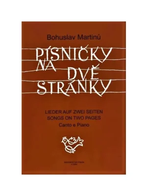Písničky na dvě stránky - Bohuslav Martinů Rychlé Dodání
