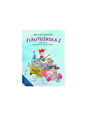 Učebnice hry na sopránovou zobcovou flétnu Flautoškola 2 Časově Omezené
