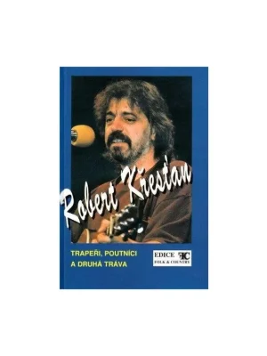 Nejlepší Volba Robert Křesťan - Trapeři, Poutníci a Druhá tráva