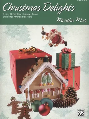 Christmas Delights 1 by Martha Mier / úplně jednoduché vánoční koledy pro klavír Nakupujte Hned