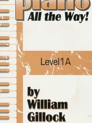 Bezpečná Platba Piano All the Way! by William Gillock - Level 1A