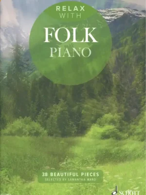 Ihned K Objednání RELAX with Folk Piano / 38 krásných folkových skladeb pro klavír