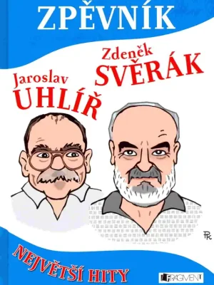 ZPĚVNÍK - NEJVĚTŠÍ HITY - Jaroslav Uhlíř & Zdeněk Svěrák - zpěv/akordy Značkový