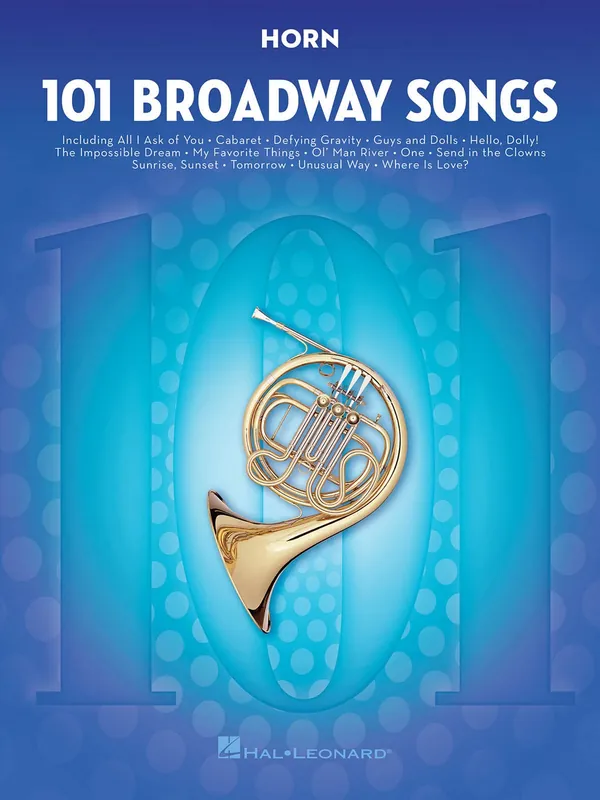 Autentický 101 Broadway Songs for Horn / 101 muzikálových melodií pro lesní roh