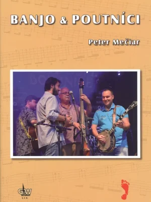 Vysoce Kvalitní Banjo & Poutníci + DVD