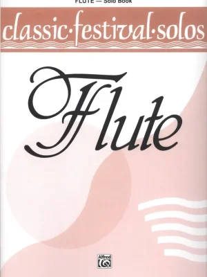CLASSIC FESTIVAL SOLOS 1 / příčná flétna - sólový sešit Nejlepší Cena