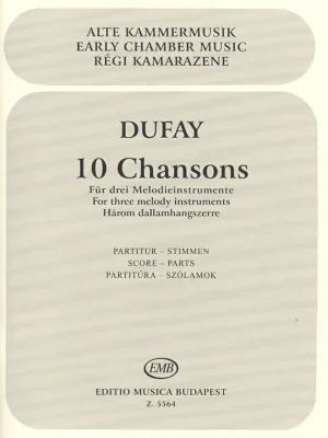 Značkový Dufay: 10 Chansons pro tři nástroje stejného ladění / partitura a party