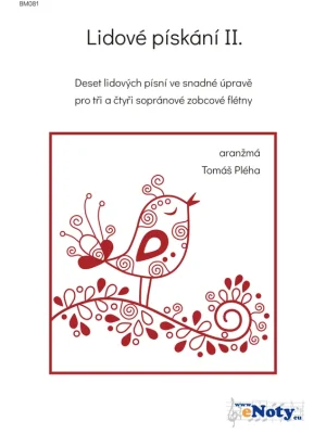 Výprodej Lidové pískání II. / 10 lidových písní v úpravě pro 3-4 sopránové zobcové flétny
