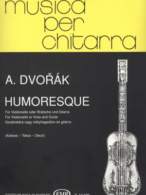 Přímo Od Výrobce Musica per chitarra: Dvořák - Humoresque for violoncello (viola) and guitar / violoncello (viola) a kytara