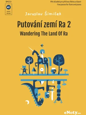 Akční Nabídka Šimíček, Jaroslav:Putování zemí Ra 2 + Audio Online / pět skladeb pro příčnou flétnu a klavír