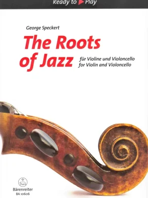 The Roots of Jazz - devět jazzových skladeb pro housle a violoncello Rychlé Dodání