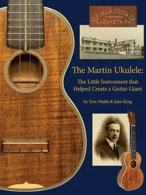 The Martin Ukulele - The Little Instrument That Helped Create a Guitar Giant Omezená Nabídka
