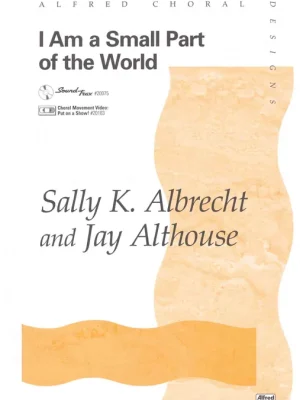 I Am a Small Part of the World / 2-PART* + piano Ihned K Objednání