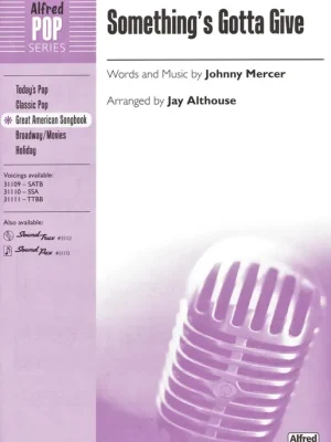 Something´s Gotta Give / SSA* + piano/chords Novinka