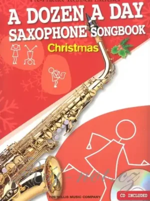 A Dozen A Day Alto Sax Songbook: vánoční melodie pro altový saxofon Aktuální