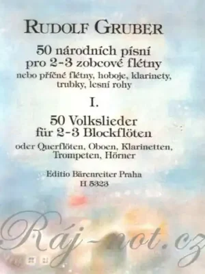 50 národních písní I. pro 2 nebo 3 zobcové flétny - Rudolf Gruber Nejlepší Cena
